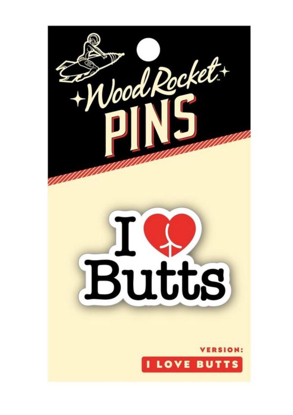 I love Butts Enamel Pin Red/White/Black