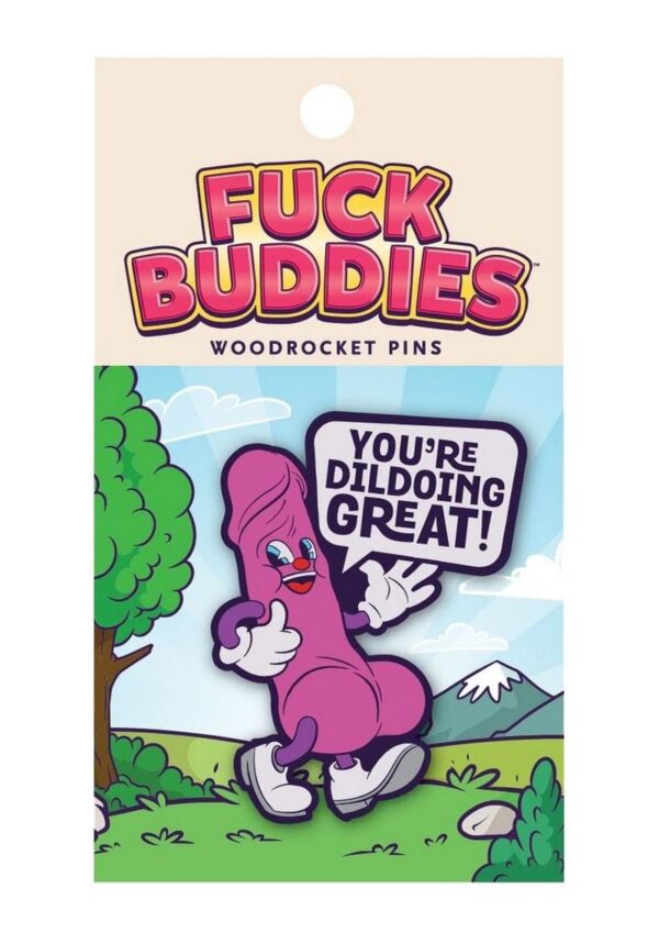 Fuck Buddies You`re Dildoing Great Enamel Pin - Multicolor