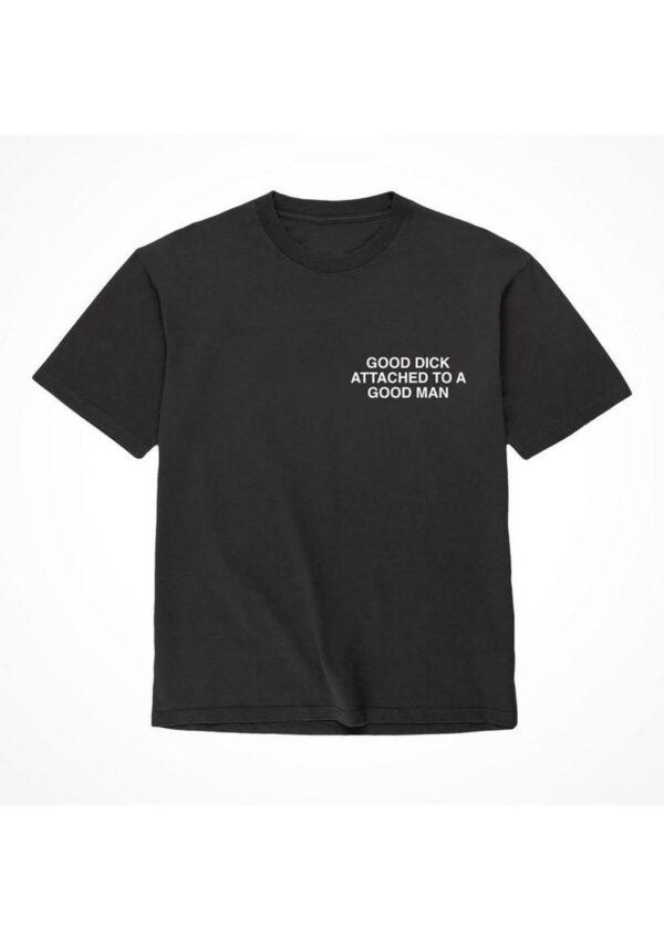 Assholes Live Forever Good Dick Attached To A Good Man T-Shirt - Large - Black (Bulk)